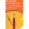 Fin de monde ou sortie de crise ?