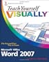 Teach Yourself Visually Word 2007 (Teach Yourself VISUALLY (Tech))