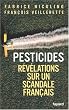 Pesticides : R�v�lations sur un scandale fran�ais
