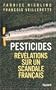 Pesticides : R�v�lations sur un scandale fran�ais