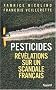 Pesticides : R�v�lations sur un scandale fran�ais