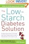 The Low-Starch Diabetes Solution: Six Steps to Optimal Control of Your Adult-Onset (Type 2) Diabetes
