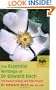 The Essential Writings of Dr. Edward Bach: The Twelve Healers and Heal Thyself