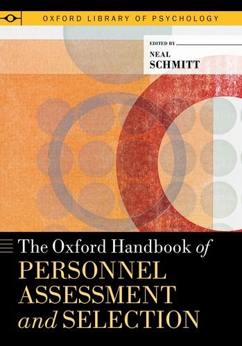 The Oxford Handbook of Personnel Assessment and Selection (Oxford Library of Psychology)