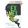 Ex Mex: From Migrants to Immigrants
