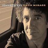 Stan Ridgway Neon Mirage