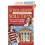 The Scholarship & Financial Aid Solution: How to Go to College for Next to Nothing with Short Cuts, Tricks, and Tips from Start to Finish