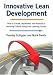 Innovative Lean Development: How to Create, Implement and Maintain a Learning Culture Using Fast Learning Cycles