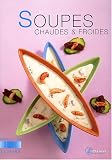 Revue Editions Artémis  / Soupes chaudes et froides
