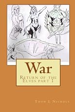 War: Return of the Elves part 1