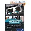 Windows 8 f�r Administratoren: Das umfassende Handbuch (Galileo Computing)