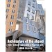 Architecture of the Absurd: How "Genius" Disfigured a Practical Art