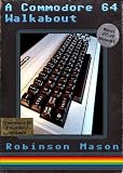 A Commodore 64 Walkabout