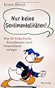 Nur keine Sentimentalitäten!: Wie Dr. Erika Fuchs Entenhausen nach Deutschland verlegte