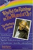 Who Put the Rainbow in The Wizard of Oz?: Yip Harburg, Lyricist
