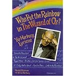 Who Put the Rainbow in The Wizard of Oz?: Yip Harburg, Lyricist book cover