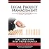 Legal Project Management Field Guide: Five Tools for Busy Professionals