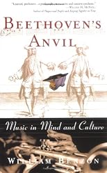 Beethoven's Anvil: Music in Mind and Culture