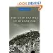 The Lost Capital of Byzantium: The History of Mistra and the Peloponnese