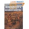Bowhunter's Guide to Accurate Shooting