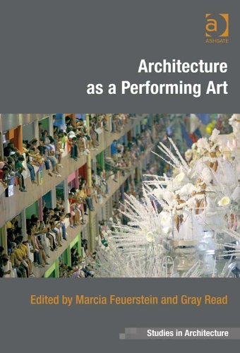 Architecture as a Performing Art (Ashgate Studies in Architecture)