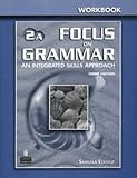 Focus on grammar : an integrated skills approach. Workbook. 2A