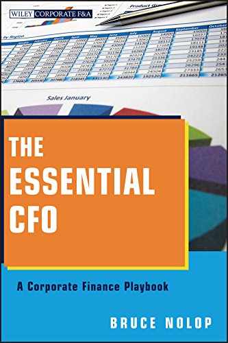 The Essential CFO: A Corporate Finance Playbook (Wiley Corporate F&A) The Essential CFO: A Corporate Finance Playbook (Wiley Corporate F&A)