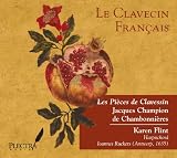 Le Clavecin Francais: Les Pieces de Clavessin