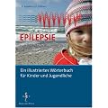 Epilepsie: Ein illustriertes W�rterbuch f�r Kinder und Jugendliche