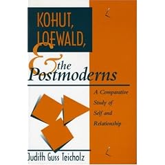 Kohut, Loewald and the Postmoderns: A Comparative Study of Self and Relationship (Psychoanalytic Inquiry Book Series)