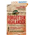 The Forgotten Highlander: My Incredible Story of Survival During the War in the Far East