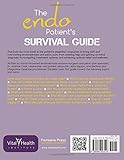 The Endo Patient's Survival Guide: A Patient's Guide to Endometriosis & Chronic Pelvic Pain