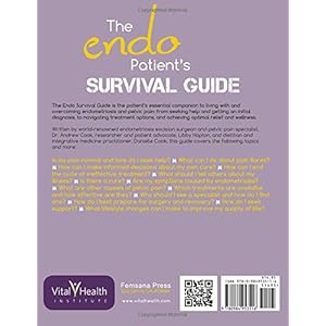 The Endo Patient's Survival Guide: A Patient's Guide to Endometriosis & Chronic Pelvic Pain
