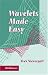 Wavelets Made Easy