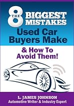 The 8 Biggest Mistakes Used Car Buyers Make and How to Avoid Them