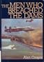 The Men Who Breached the Dams: 617 Squadron 'the Dambusters'