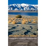 rough hewn land a geologic journey from california to the rocky mountains