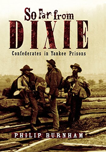 so far from dixie confederates in yankee prisons