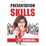 presentation skills the ultimate guide to delivering the perfect presentation