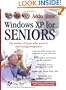 Windows XP for Seniors: For Senior Citizens Who Want to Start Using the Internet
