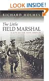 The Little Field Marshal: A Life of Sir John French