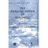 The Healing Power of Kindness, Vol. 2: Forgiving Our Limitations