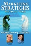 Marketing Strategies That Really Work
