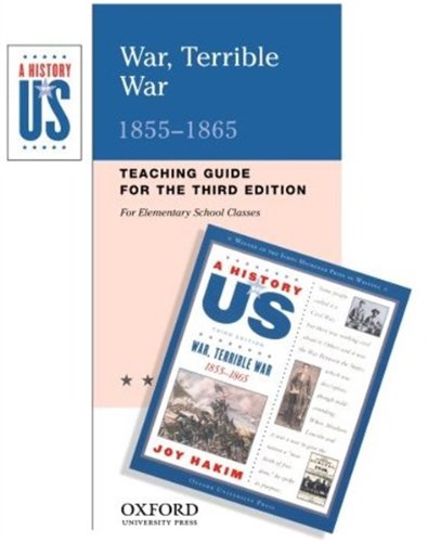 War, Terrible War: Elementary Grades Teaching Guide A History of US Book 6