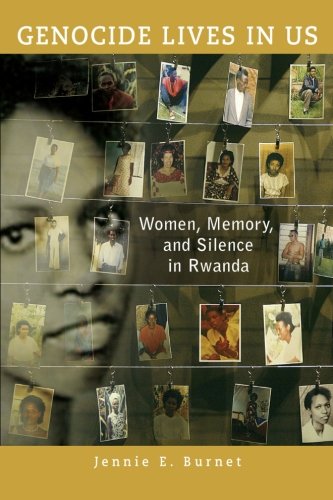 genocide lives in us women memory and silence in rwanda women in africa and the diaspora