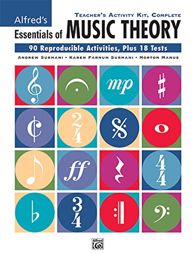 Alfred's Essentials of Music Theory: Complete Teacher's Activity Kit Alfred's Essentials of Music Theory: Complete Teacher's Activity Kit