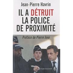 Il a d�truit la police de proximit�