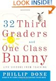 32 Third Graders and One Class Bunny: Life Lessons from Teaching
