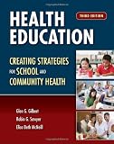 Health Education: Creating Strategies for School & Community Health, Third Edition