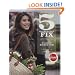 5 Ingredient Fix: Easy, Elegant, and Irresistible Recipes